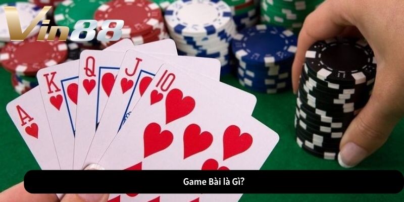 Các Loại Game Bài Được Yêu Thích Nhất Tại Vin88