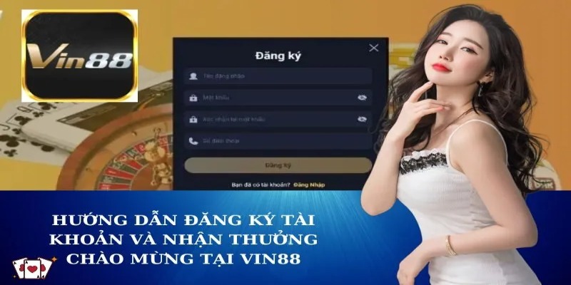 Những Lợi Ích Khi Đăng Ký Vin88